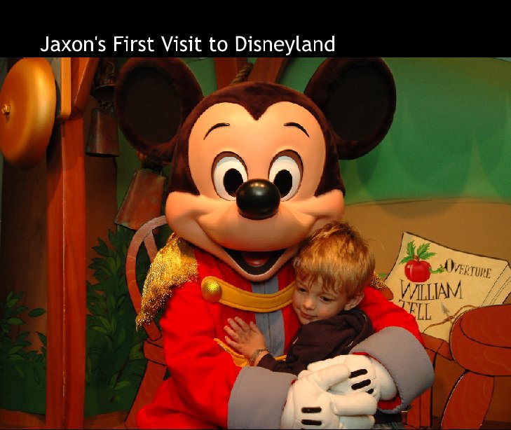 View Jaxon's First Visit to Disneyland by click to add author