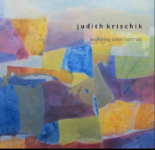 View Exploring Color Contrast by Judith Krischik