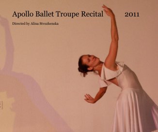 Apollo Ballet Troupe Recital 2011 book cover