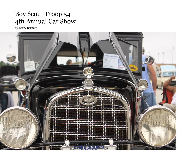 View Boy Scout Troop 54 - 4th Annual Car Show by Barry Barnett
