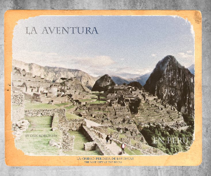 View La Aventura - Peru by Dan Borchers