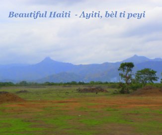 Beautiful Haiti - Ayiti, bèl ti peyi book cover