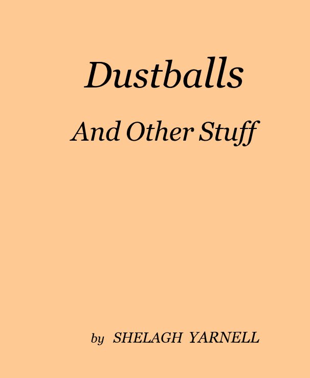 Ver Dustballs And Other Stuff por SHELAGH YARNELL