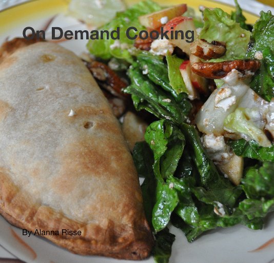 View On Demand Cooking by Alanna Risse