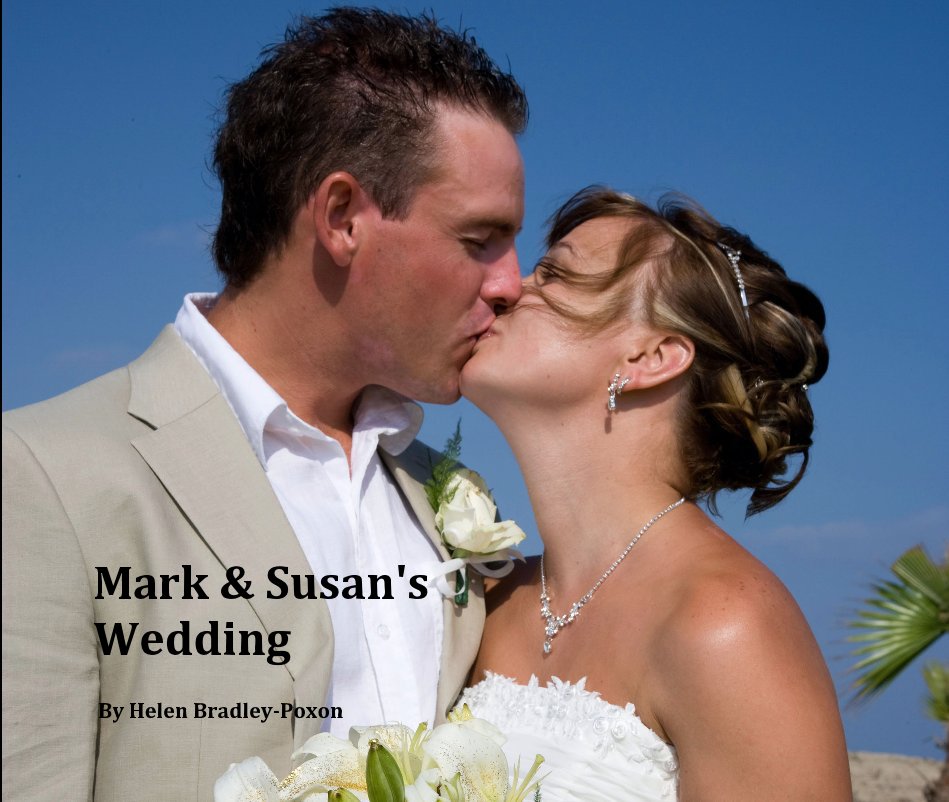 View Mark & Susan's Wedding by Helen Bradley-Poxon