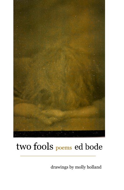 View Untitled by two fools poems ed bode ___________________________ drawings by molly holland