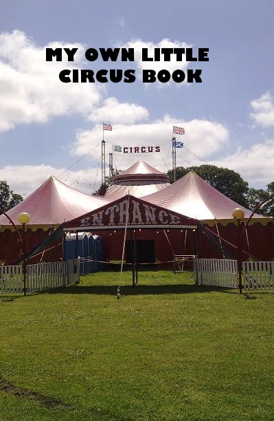 View MY OWN LITTLE CIRCUS BOOK by Rusty Russell