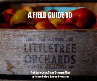 A FIELD GUIDE TO LITTLETREE ORCHARDS book cover
