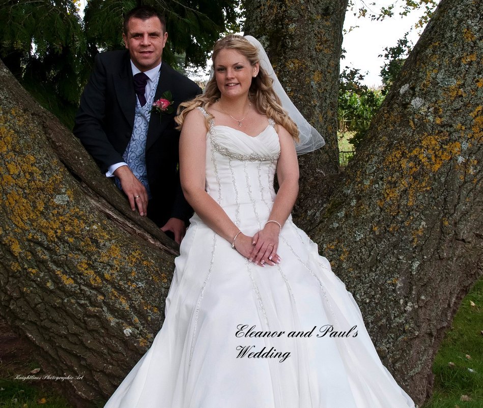 View Eleanor and Paul's Wedding by Knightlines Photographic Art