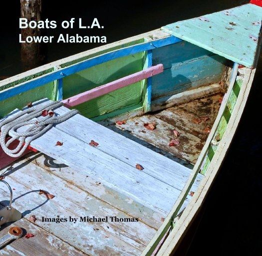 Ver Boats of L.A.
Lower Alabama por Images by Michael Thomas