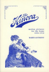 The Kinora: motion pictures for the home book cover