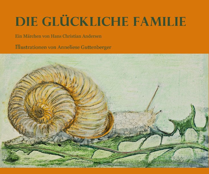 View Die Glückliche Familie by Anneliese Guttenberger
