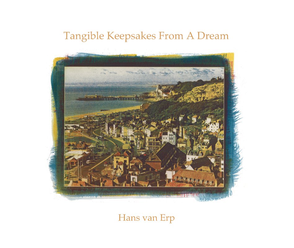 View Tangible Keepsakes From A Dream by Hans van Erp