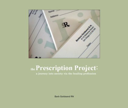 the Prescription Project: a journey into society via the healing profession book cover
