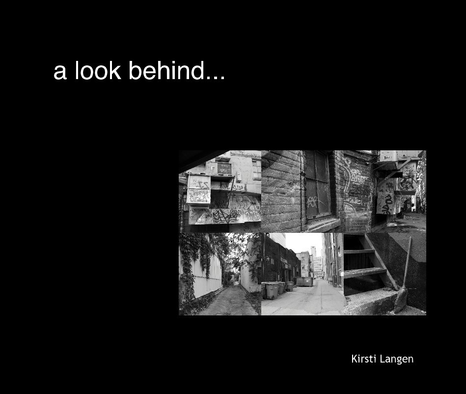 View a look behind... by Kirsti Langen