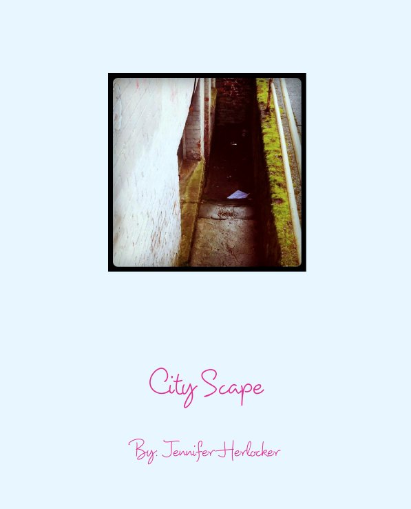 Ver City Scape por By: Jennifer Herlocker
