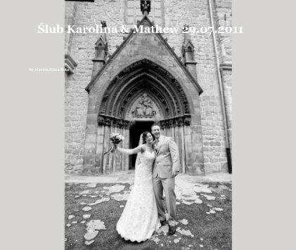 Ślub Karolina & Mathew 29.07.2011 book cover