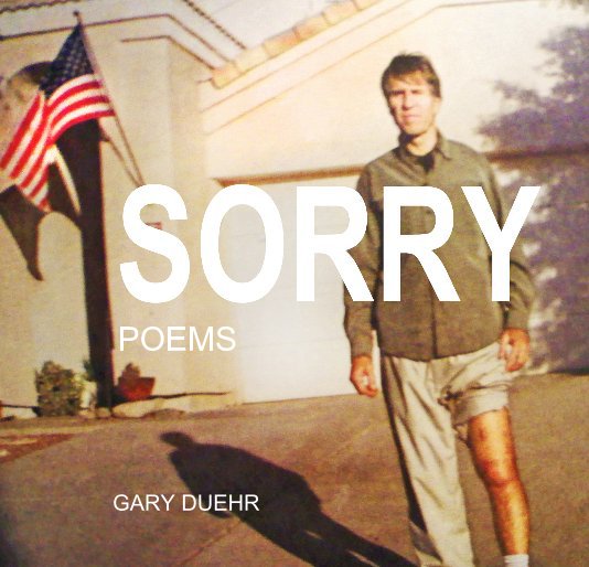 View SORRY by GARY DUEHR