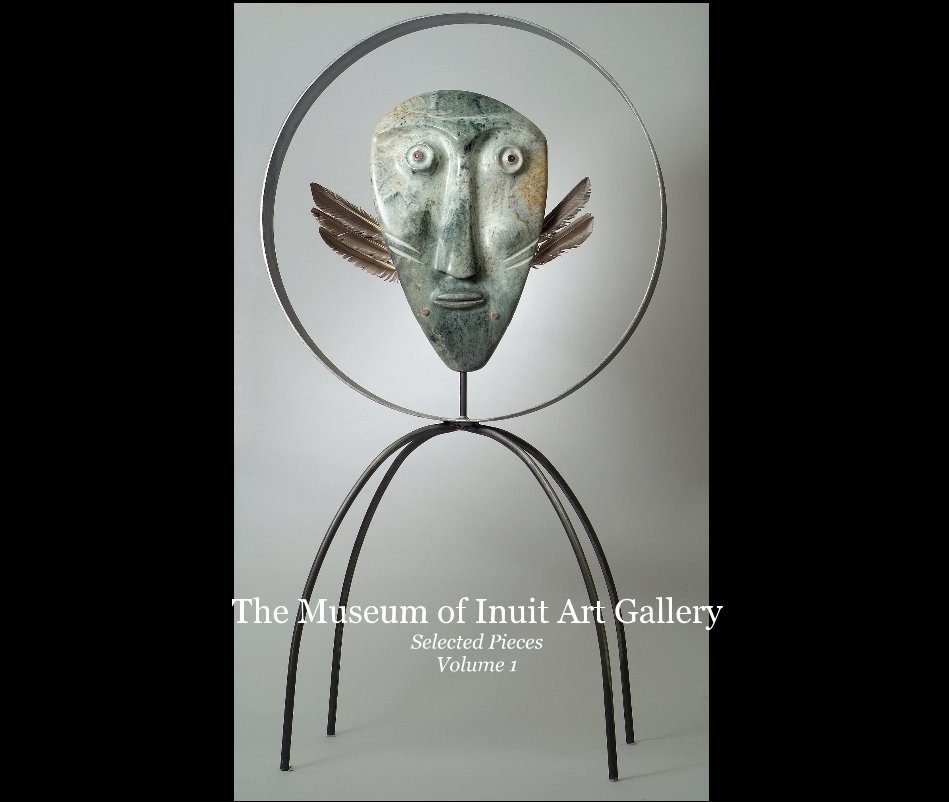 Ver The Museum of Inuit Art Gallery Selected Pieces Volume 1 por museumofinui