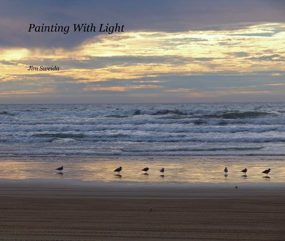 View Painting With Light by Jim Sweida