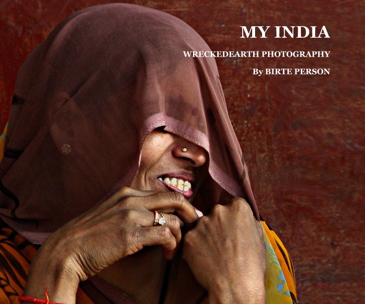 View MY INDIA by BIRTE PERSON