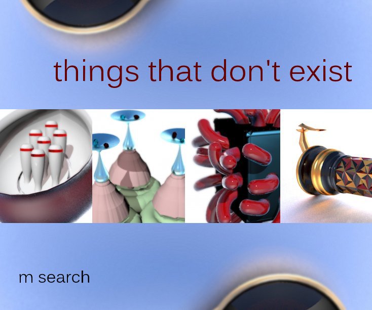 Ver things that don't exist por m search