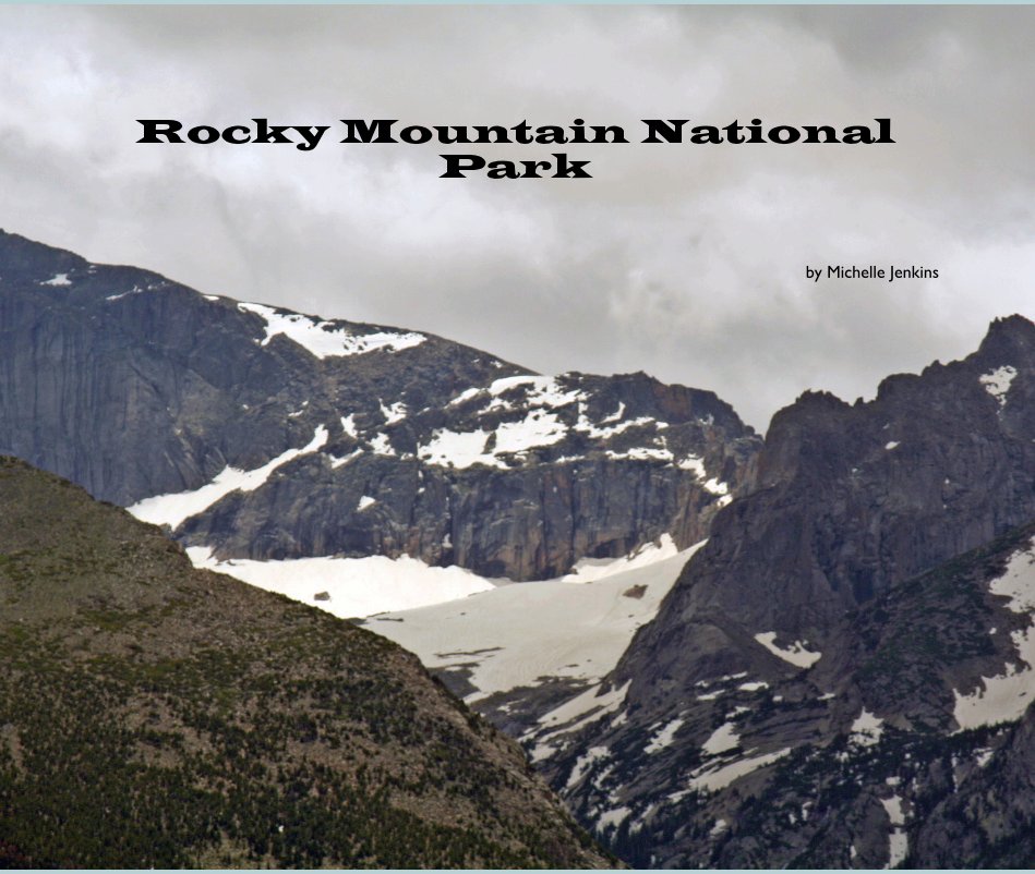 Visualizza Rocky Mountain National Park di Michelle Jenkins