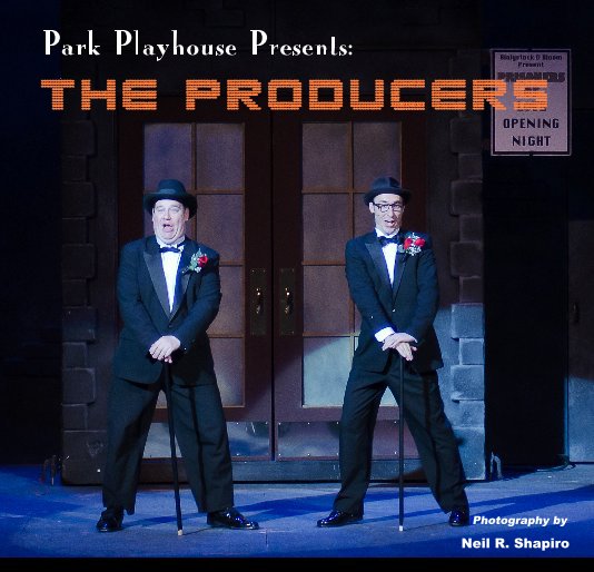 Park Playhouse Presents: THE PRODUCERS nach Neil R. Shapiro anzeigen