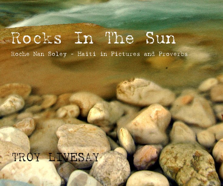 View Rocks In The Sun / Roche Nan Soley by Troy Livesay