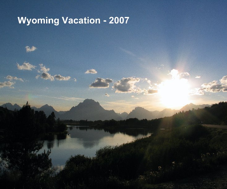 Ver Wyoming Vacation - 2007 por MaryBooher