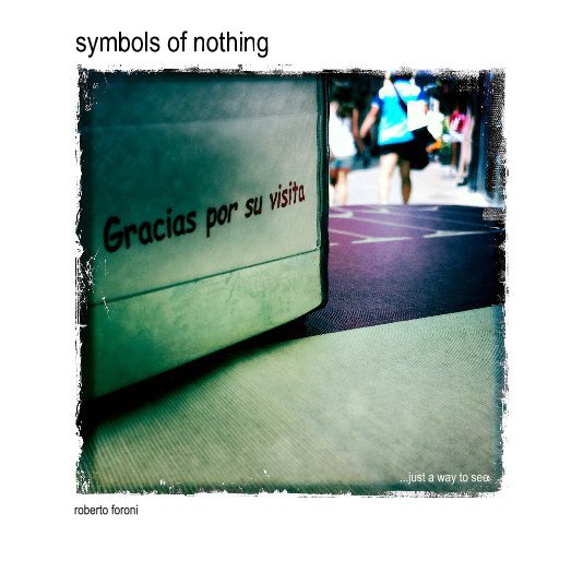 View symbols of nothing by roberto foroni