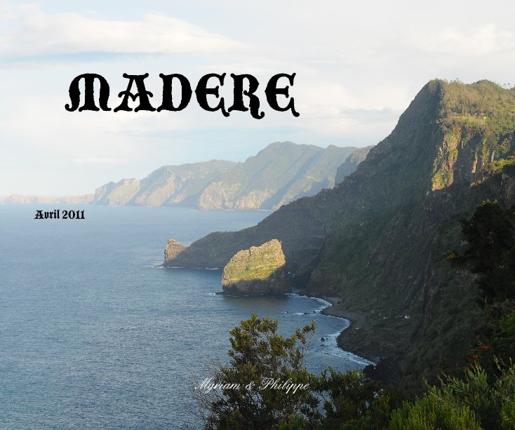 View MADERE by Myriam & Philippe