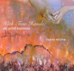 With Two Hands: an artist explores book cover