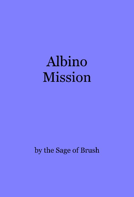 Ver Albino Mission por the Sage of Brush