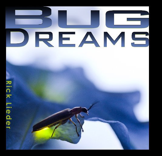 Ver Bug Dreams por Rick Lieder