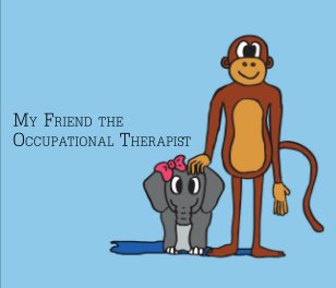 My Friend the Occupational Therapist book cover
