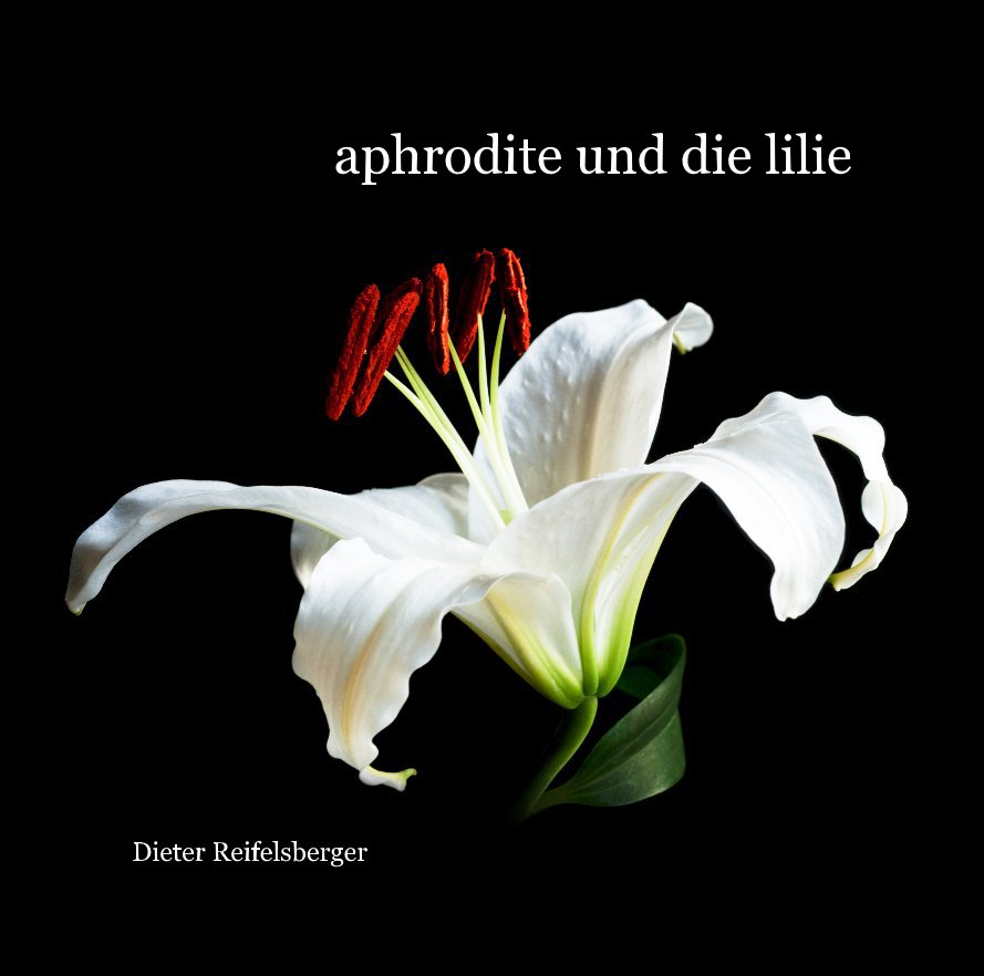 Ver aphrodite und die lilie - deluxe edition por Dieter Reifelsberger