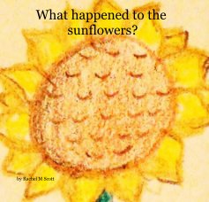 What happened to the sunflowers? book cover