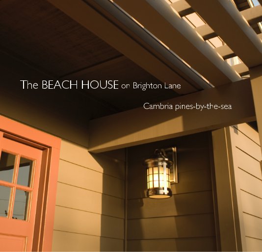 Ver The BEACH HOUSE on Brighton Lane Cambria pines-by-the-sea por daveibsen