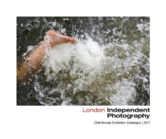 London Independent Photography 23rd Annual Exhibition Catalogue book cover