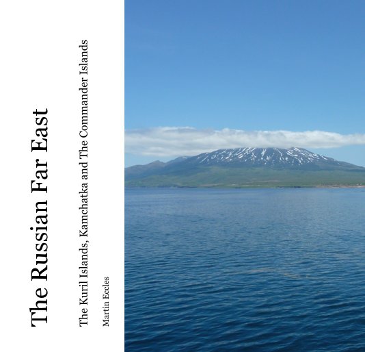 View The Russian Far East by Martin Eccles
