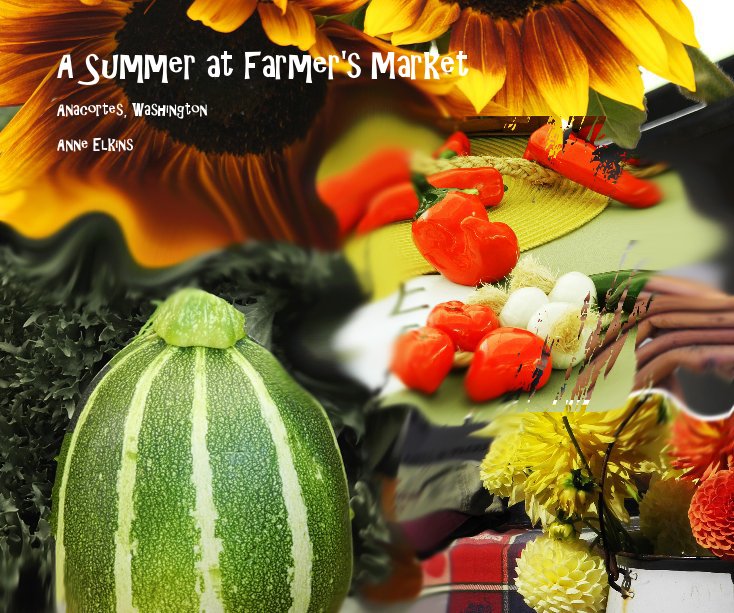 View A Summer at Farmer's Market by Anne Elkins