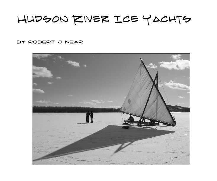 Visualizza Hudson River Ice Yachts di Robert J Near