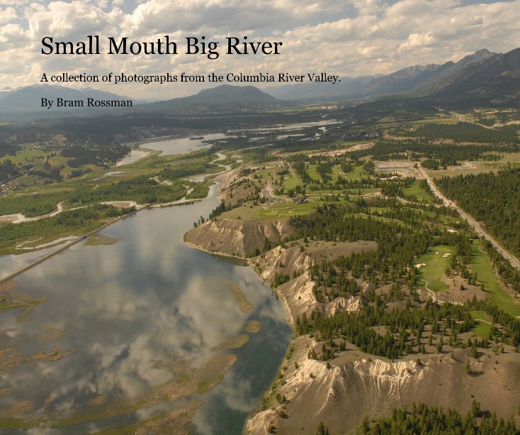 View Small Mouth Big River by Bram Rossman