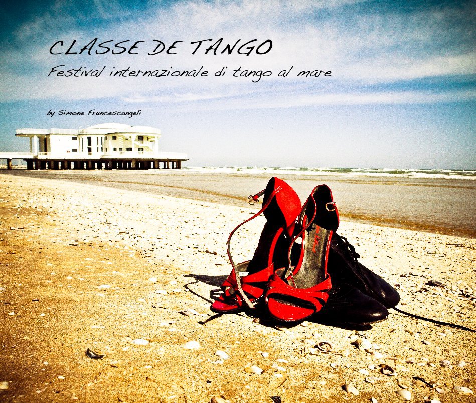 View CLASSE DE TANGO Festival internazionale di tango al mare by Simone Francescangeli