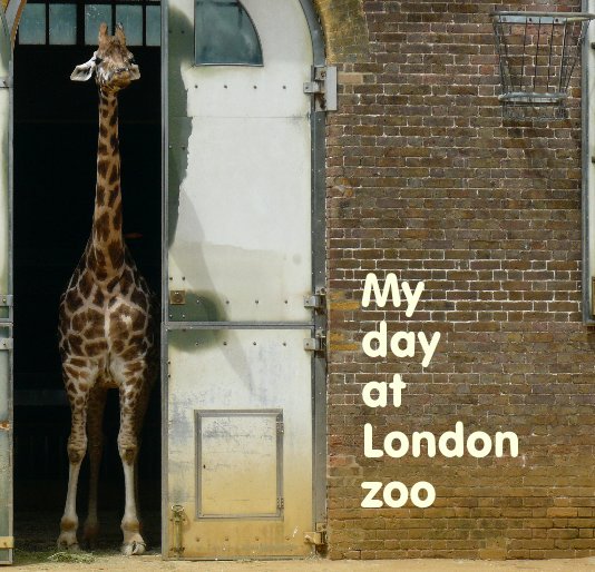 My day at London zoo nach Grant and Faith anzeigen