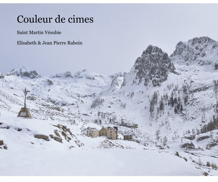View Couleur de cimes by Elisabeth & Jean Pierre Raboin