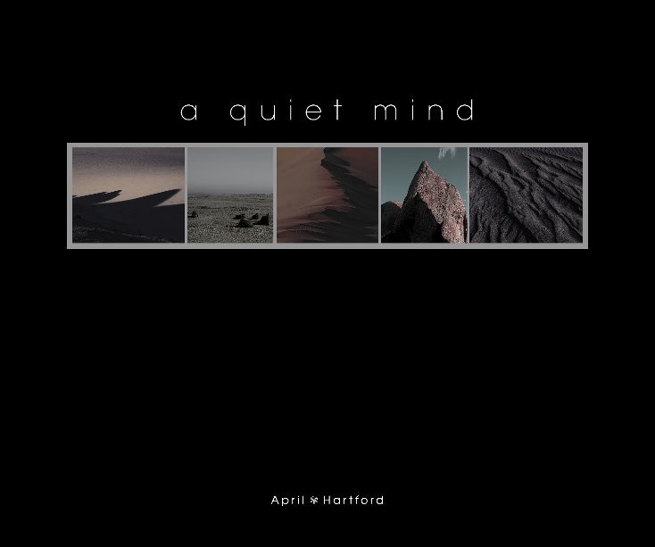 View a quiet mind by April S. Hartford
