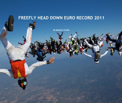 FREEFLY HEAD DOWN EURO RECORD 2011 book cover