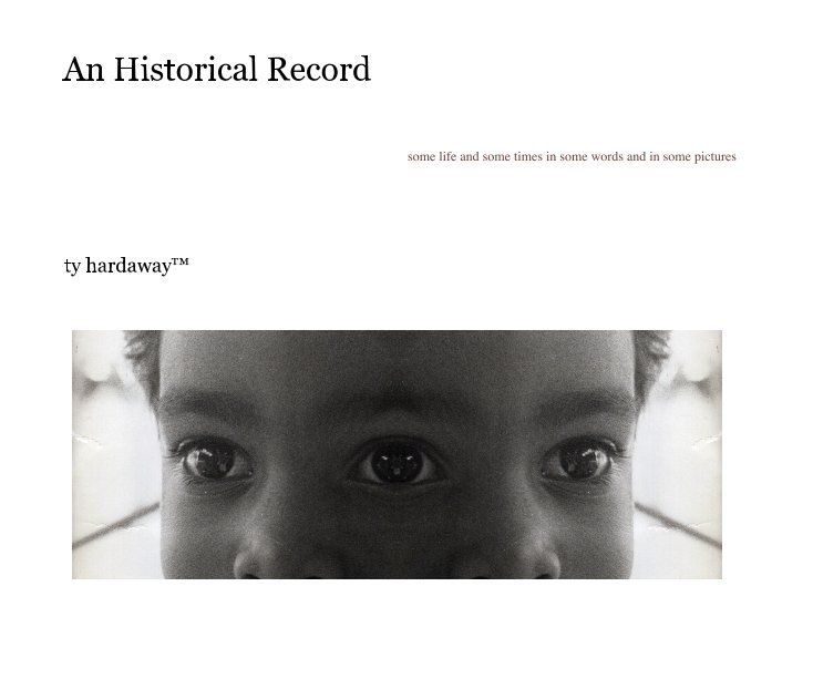 View An Historical Record by ty hardawayâ¢